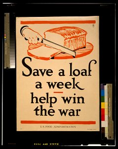 Save a loaf a week - help win the war - fgc ; The W. F. Powers Co. Litho., N.Y. LCCN2002708923. Free illustration for personal and commercial use.