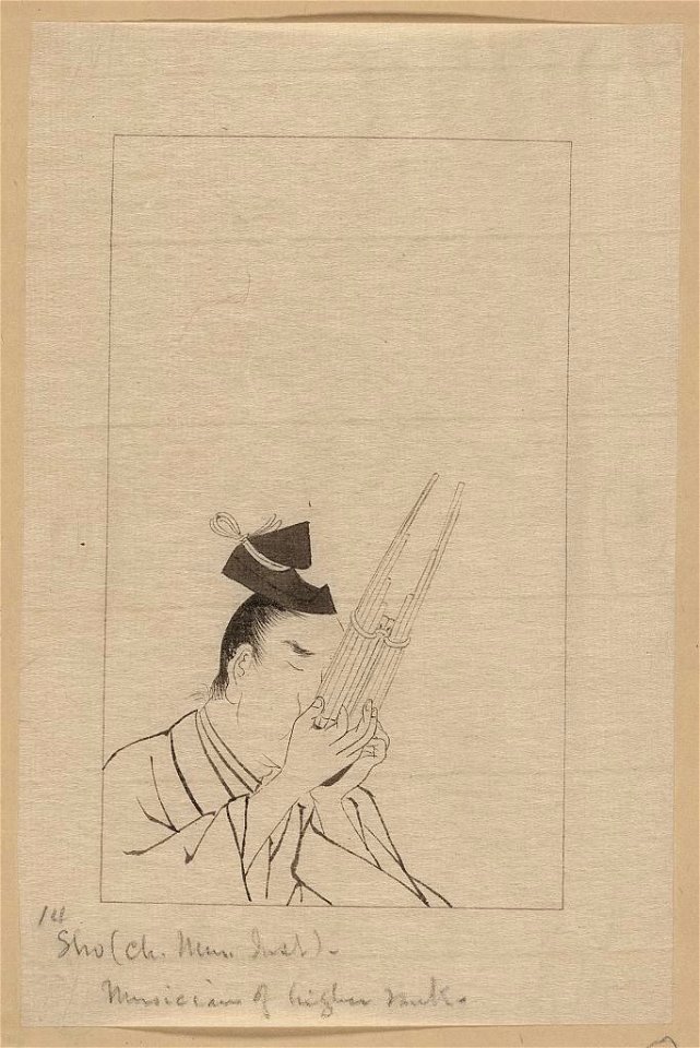 Shō (Ch. mus. inst.) - musician of higher rank LCCN2009630126