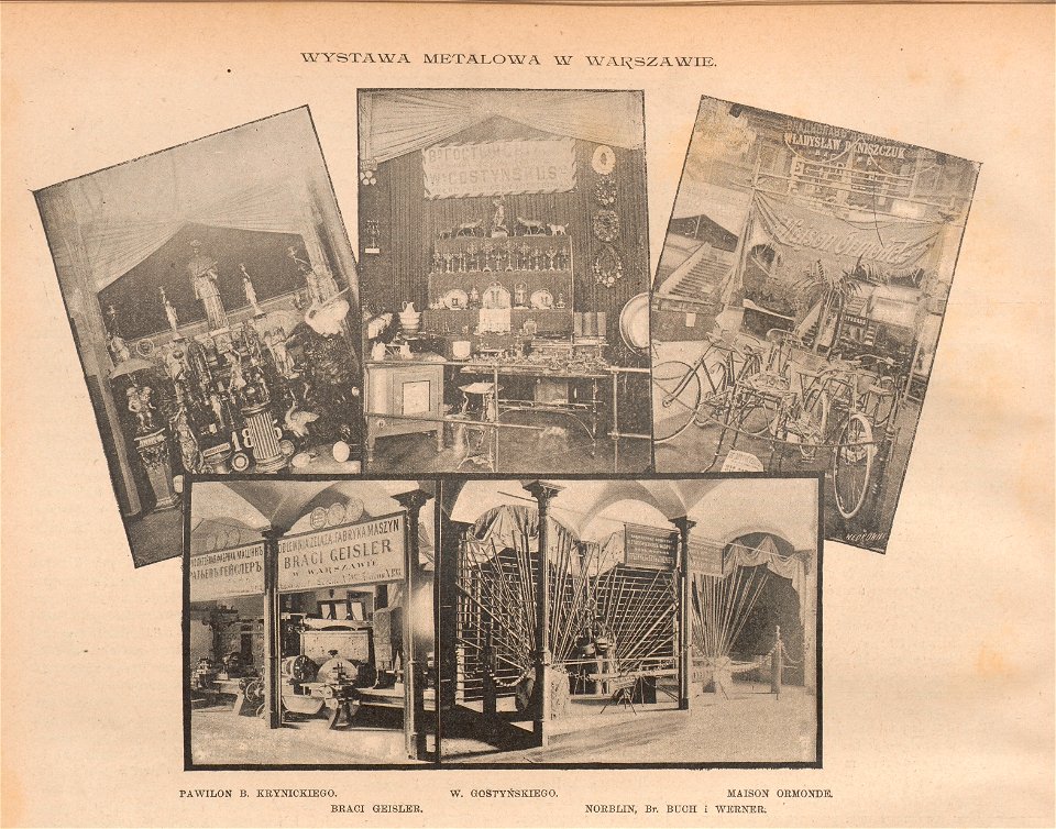 Wystawa metalowa w Warszawie ... Pawilon B. Krynickiego Braci Greisler W. Gostyńskiego Norblin, Br. Buch i Werner Maison Ormonde Podług fotografii ... (82480)