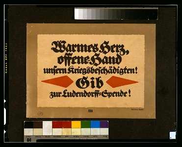 Warmes Herz, offene Hand unsern Kriegsbeschädigten! Gib zur Ludendorff-Spende! - Bernhard. LCCN2004665802