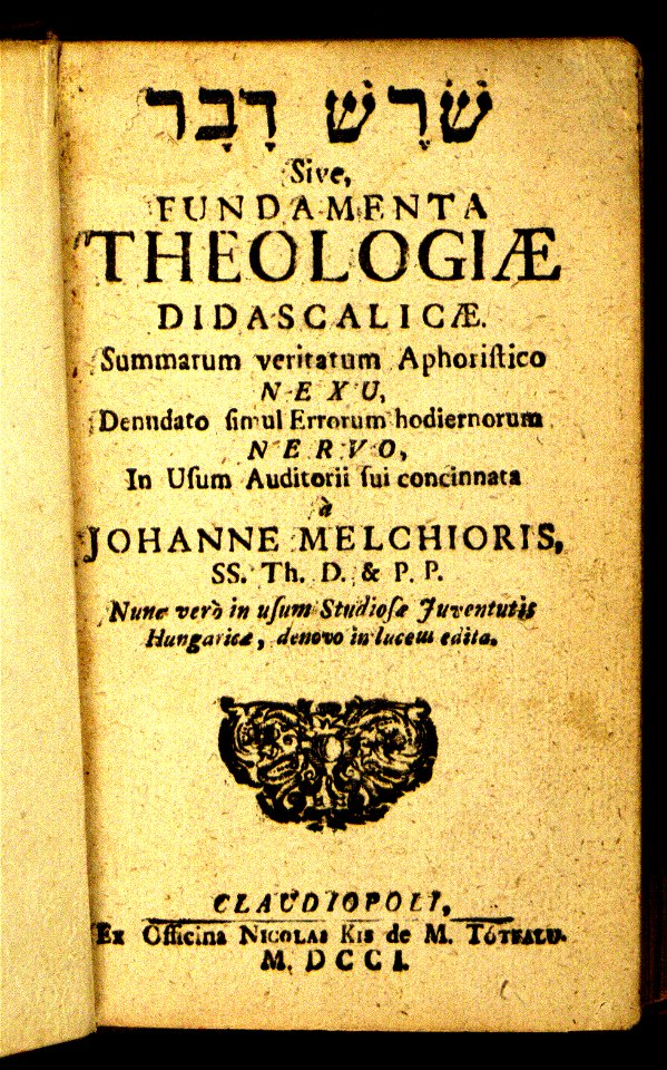 Melchior - Šoreš davar sive, Fundamenta theologiæ didascalicæ - 1701 - Universiteitsbibliotheek VU PGB