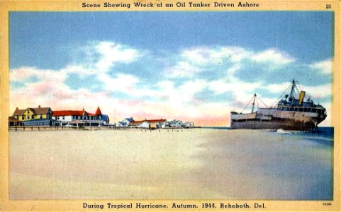 Scene Showing Wreck of an Oil Tanker Driven Ashore During Tropical Hurricane, Autumn, 1944. Rehoboth, Del.