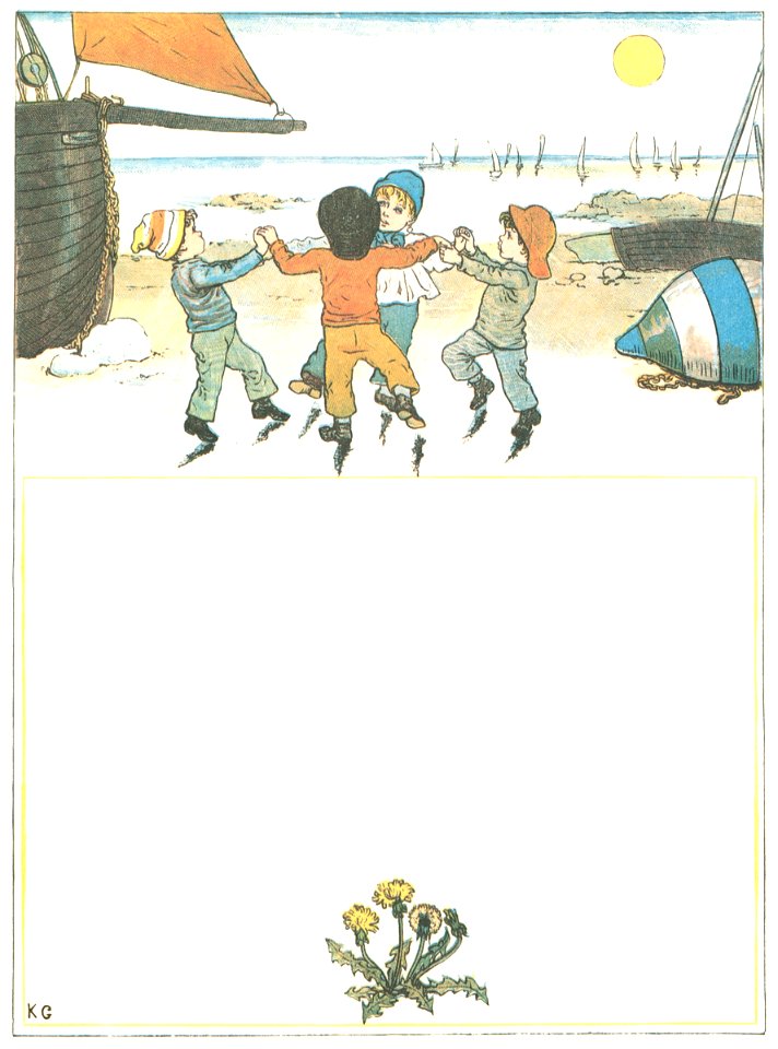 Kate Greenaway – The boat sails away, like a bird on the wing, And the little boys dance on the sands in a ring [from Under the Window]