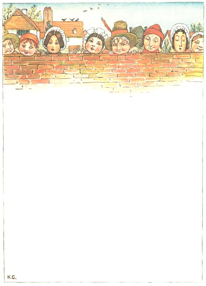 Kate Greenaway – Look over the wall, and I’ll tell you why, – The King and the Queen will soon pass by [from Under the Window]