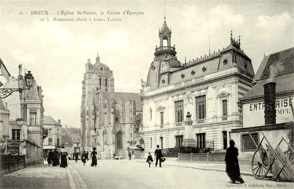 Dreux.Église Saint-Pierre, Caisse d'Épargne, monument à Louis Terrier