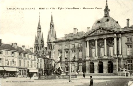 Châlons-en-Champagne.Hôtel de Ville, église Notre-Dame, Monument Carnot
