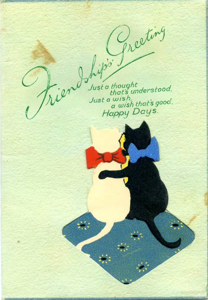"Friendship's greeting. Just a thought that's understood. Just a wish, a wish that's good. Happy Days - Christmas card, 1937