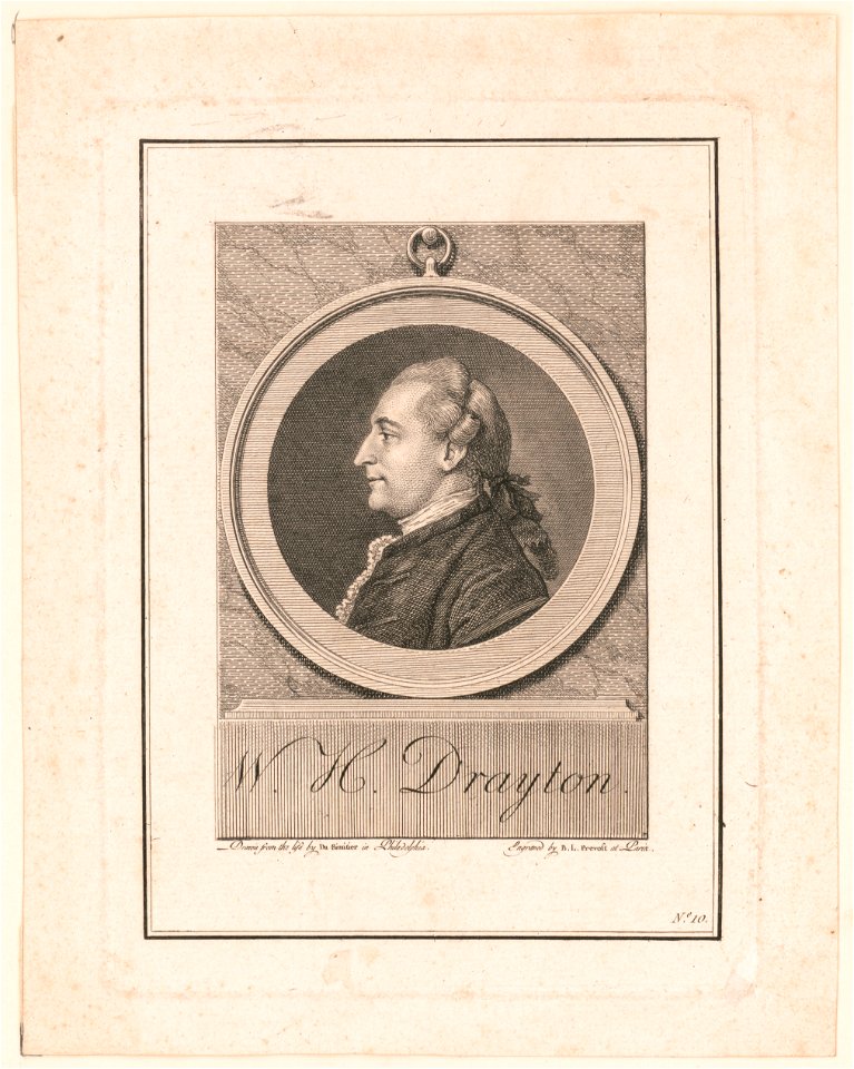 William Henry Drayton, head-and-shoulders portrait, left profile, in medallion. Drawn from the life by Du Simitier in Philadelphia ; engraved by B.L. Prevost at Paris