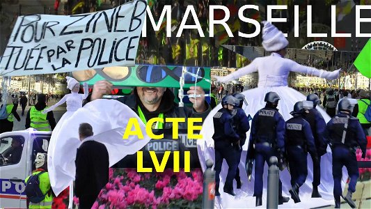 Acte 57 gilets jaunes Marseille (Attention ! Des moments de zooms intenses !)