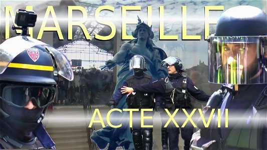 Acte 27 -Mon résumé - Marseille - Gilets jaunes