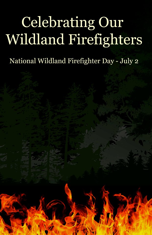National Wildland Firefighter Day