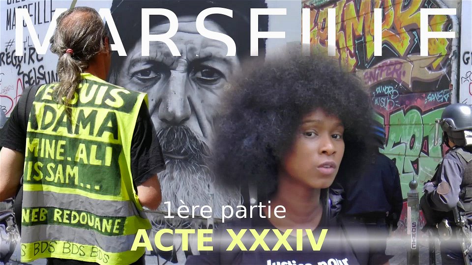 Acte 34 Marseille 1ère partie, les gilets jaunes  et le comité Adama contre les violences policières