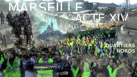 Acte 14 - Les Gilets jaunes dans les quartiers nord de Marseille (extraits) photo