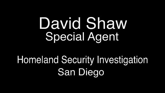 David Shaw, Homeland Security Investigations, Special Agent in Charge, San Diego, CA
