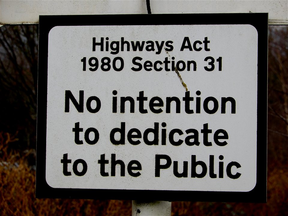 No intention to dedicate to the public sign. Highways Act 1980 Section 31