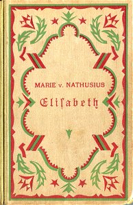 Marie Nathusius, Elisabeth 100