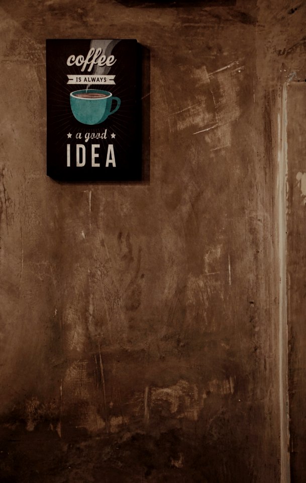 Coffee Is Always A Good Idea Wall Decor