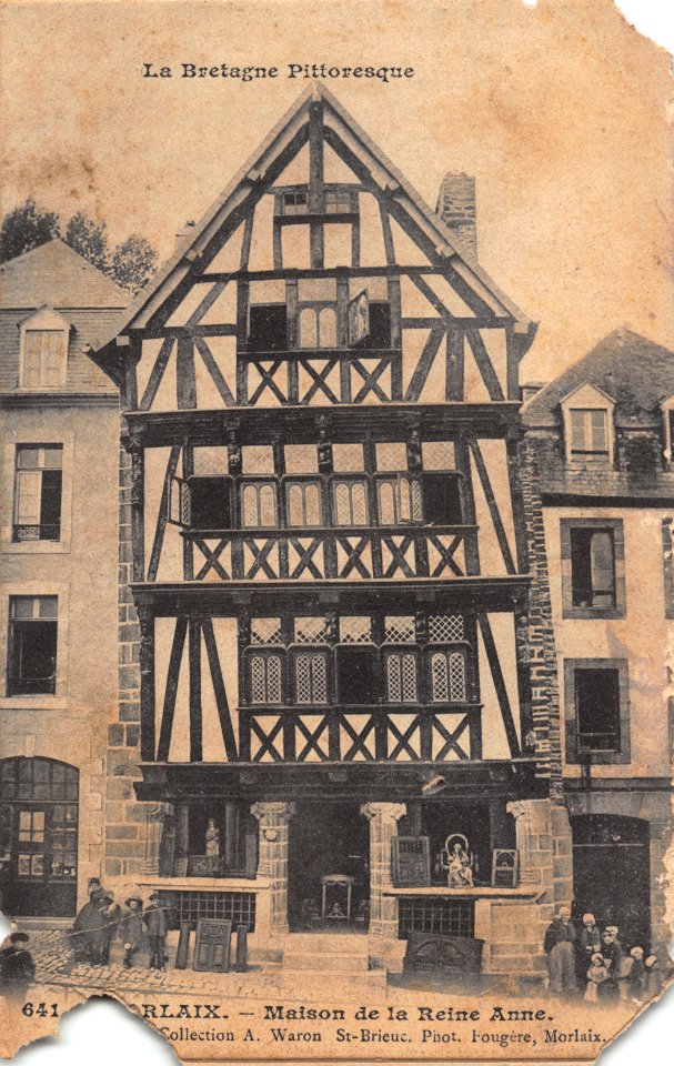 641 MORLAIX - MAISON DE LA REINE ANNE
