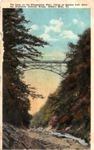 THE GORGE ON THE OTTAWQWECHEE RIVIER KNOWN AS QUEACHOP GULF SHOWING WOODSTOCK HASLROAD BRIDGE DEWEYS MILLS VERMONT