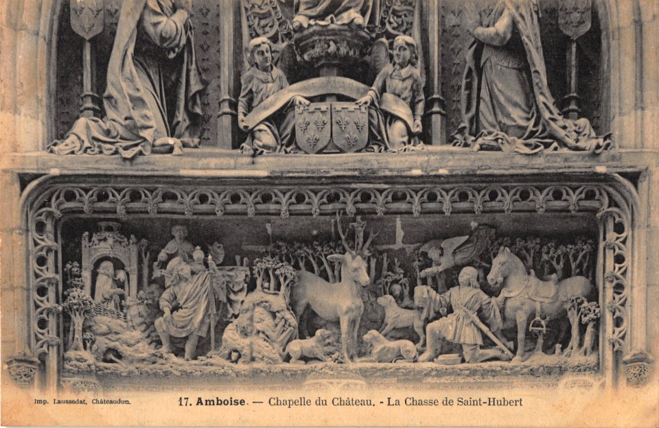 17 AMBOISE - CHAPELLE DU CHATEAU - LA CHASSE DE SAINT-HUBERT