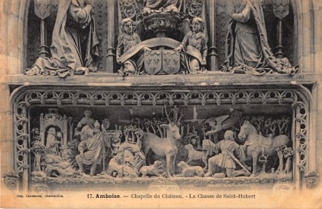17 AMBOISE - CHAPELLE DU CHATEAU - LA CHASSE DE SAINT-HUBERT