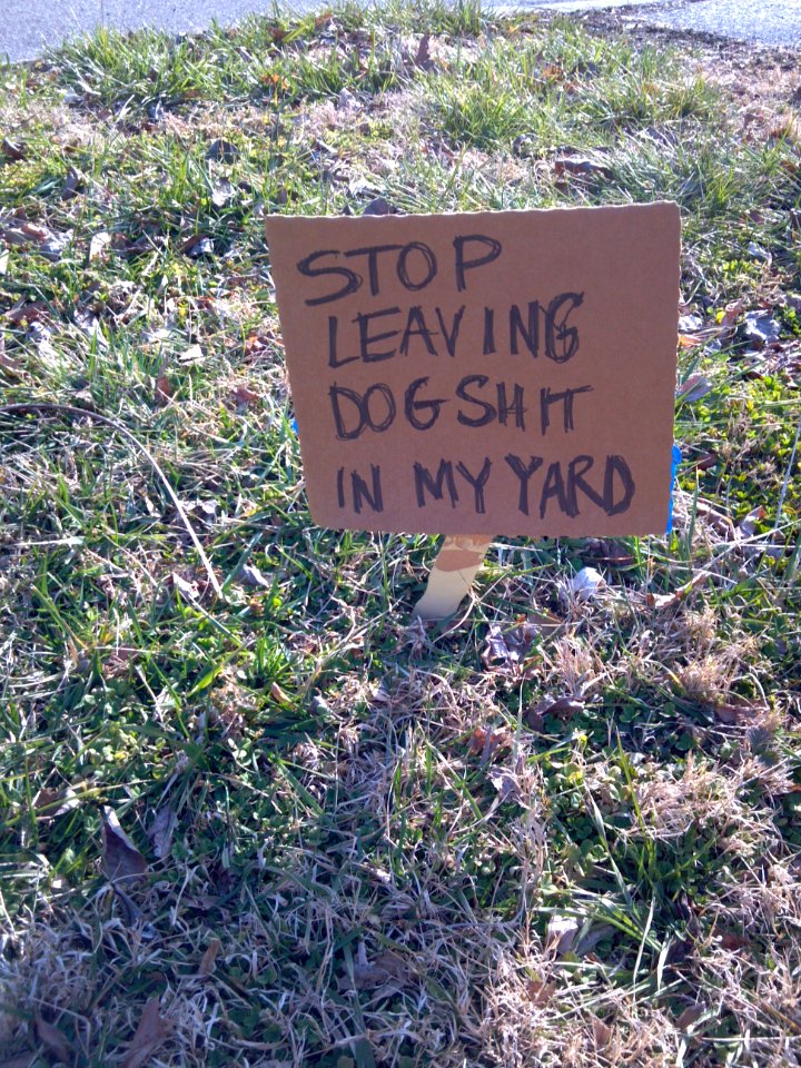 stop leaving dog shit in my yard sign
