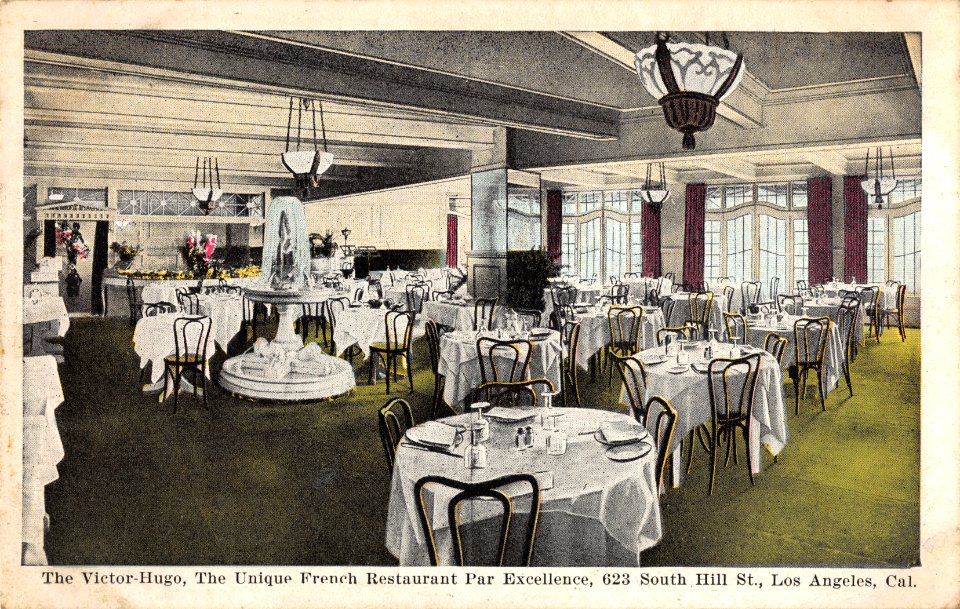 THE VICTOR HUGO THE UNIQUE FRENCH RESTAURANT PAR EXCELLENCE 623 SOUTH HILL ST LOS ANGELES CALIFORNIA