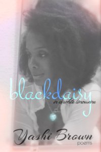 Yashi Brown - Blackdaisy In A White Limousine