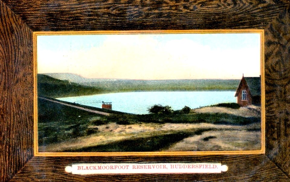 1908 postcard of Blackmoorfoot Reservoir
