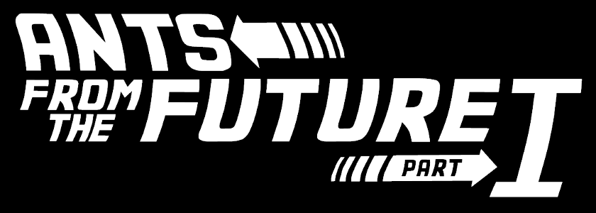 Ants from the future