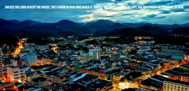 A prayer cover over the people of Betong, Thailand.