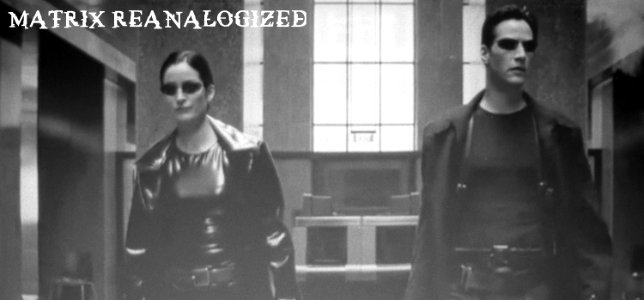 Matrix Reanalogized 2