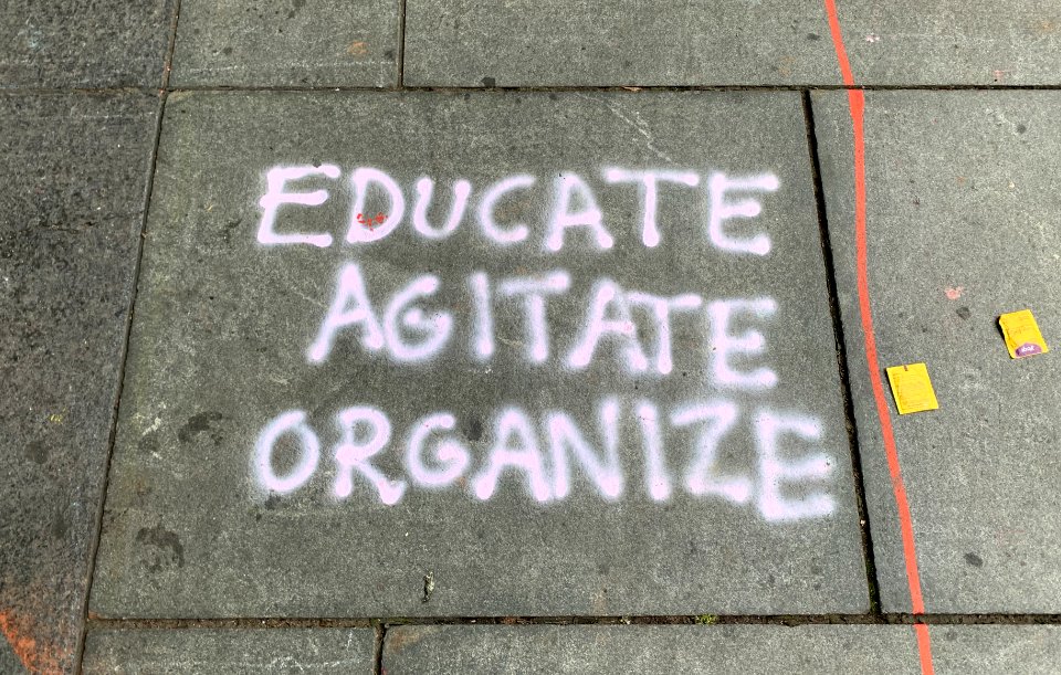 Educate Agitate Organize