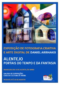 Alentejo - Portais Do Tempo E Da Fantasia - Exposição De Fotografia Criativa E Arte Digital - 11 a 26 de Agosto de 2018 - Mora photo