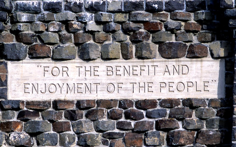 Inscription on the Roosevelt Arch, "FOR THE BENEFIT AND ENJOYMENT OF THE PEOPLE"