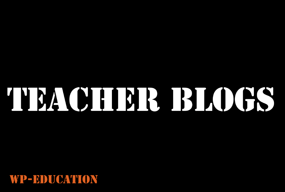 Teacher / Educator Blogs