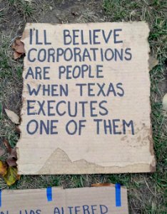 I'll believe corporations are people when Texas executes one of them (Occupy DC) photo