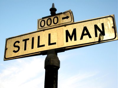 Be Still, Man!