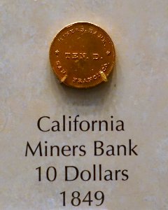 10_Dollars,_Miners_Bank,_California,_1849_-_National_Museum_of_American_History_-_DSC00234