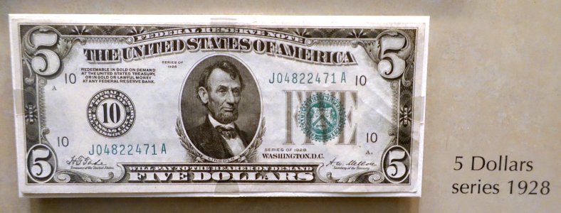 5_Dollars,_United_States,_series_1928_-_National_Museum_of_American_History_-_DSC00319