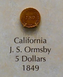5_Dollars,_J._S._Ormsby,_California,_1849_-_National_Museum_of_American_History_-_DSC00223