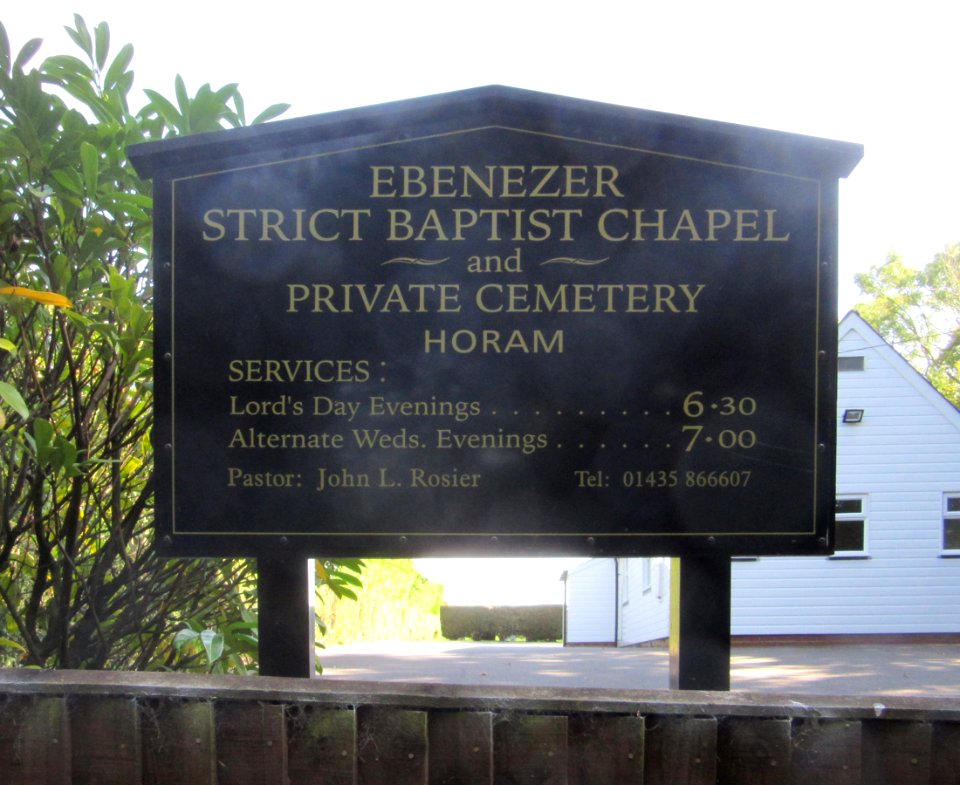 Ebenezer Strict Baptist Chapel, Pick Hill, near Horam (September 2016) (Sign)