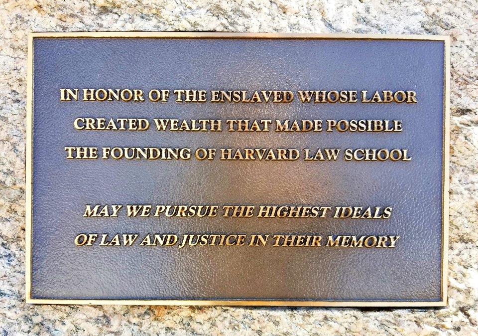 In honor of the enslaved - Harvard Law School - Cambridge, MA