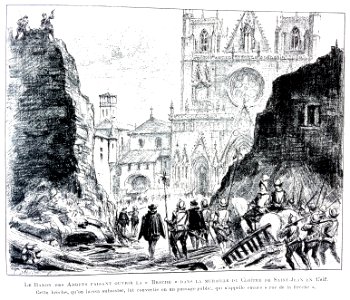 Le Lyon de nos pères, Vingtrinier et Drevet, 1901, page 031, dessin de Joannès Drevet, le Baron des Adrets faisant ouvrir la Brèche dans la muraille du cloître de Saint-Jean en 1562