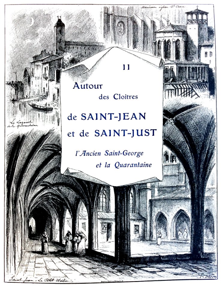 Le Lyon de nos pères, Vingtrinier et Drevet, 1901, page 021, Rougeron-Vignerot-Demoulin et Joannès Drevet, chapitre II, le lazaret de la Quarantaine, l'église Sainte-Croix, le petit cloître Saint-Jean