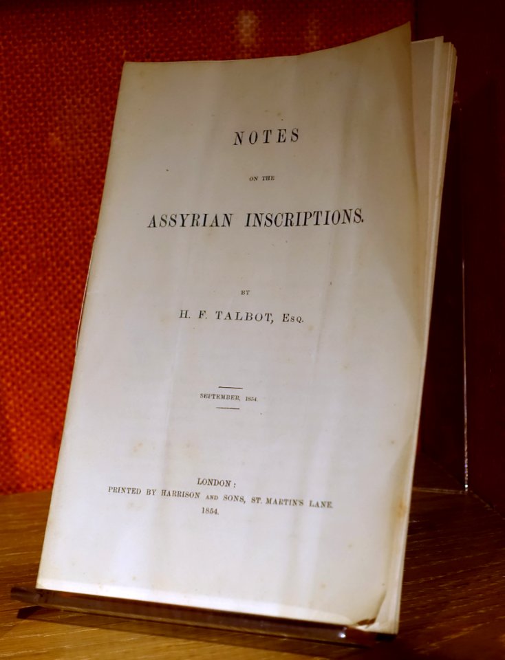 Notes on the Assyrian Inscriptions, by H. F. Talbot, Esq., London, Harrison and Sons, September 1854 - Fox Talbot Museum - Wiltshire, England - DSC01062