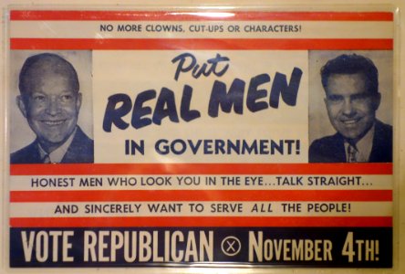 Put Real Men in Government, No More Clowns, Cut-ups, or Characters - Wisconsin Historical Museum - DSC03240