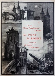 Le Lyon de nos pères, Vingtrinier et Drevet, 1901, page 001, dessin de Joannès Drevet, chapitre I, porte de Bourgchanin, château de la Motte, porte du pont du Rhône