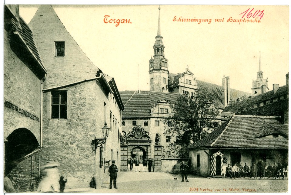 01604-Torgau-1901-Schloßeingang und Hauptwache-Brück & Sohn Kunstverlag