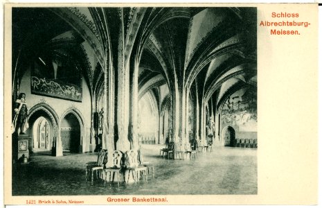 01421-Meißen-1899-Albrechtsburg, Großer Bankettsaal-Brück & Sohn Kunstverlag